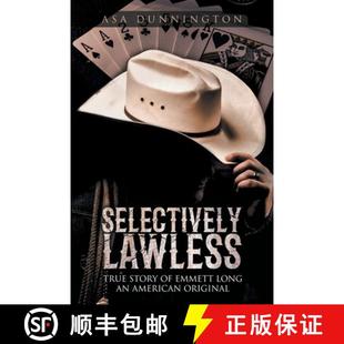 【3-4周达】Selectively Lawless: True Story of Emmett Long an American Original [9781957676753]