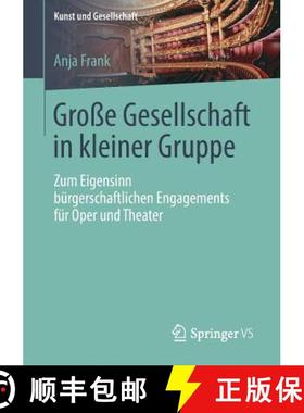 【3-4周达】Große Gesellschaft in kleiner Gruppe : Zum Eigensinn bürgerschaftlichen Engagements für... [9783658218126]
