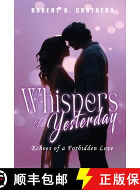 【3-4周达】Whispers of Yesterday: Echoes of a Forbidden Love [9798892281232]