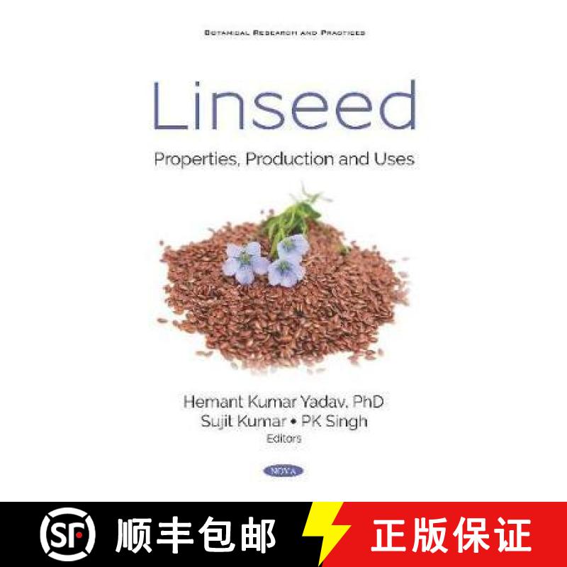 【3-4周达】Linseed: Properties, Production and Uses [9781536160901]