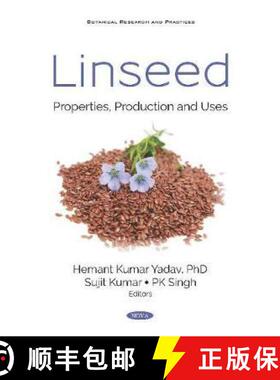 【3-4周达】Linseed: Properties, Production and Uses [9781536160901]