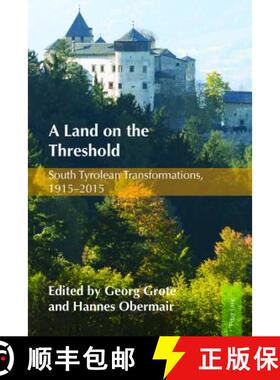 【3-4周达】A Land on the Threshold : South Tyrolean Transformations, 1915-2015 [9783034322409]