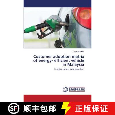 预订 Customer adoption matrix of energy- efficient vehicle in Malaysia [9783659617416]