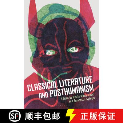 【3-4周达】精装 Classical Literature and Posthumanism [9781350069503]