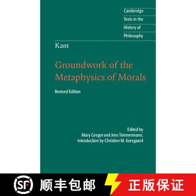 【3-4周达】Kant: Groundwork of the Metaphysics of Morals: - Kant: Groundwork of the Metaphysics of Mo... [9781107401068]