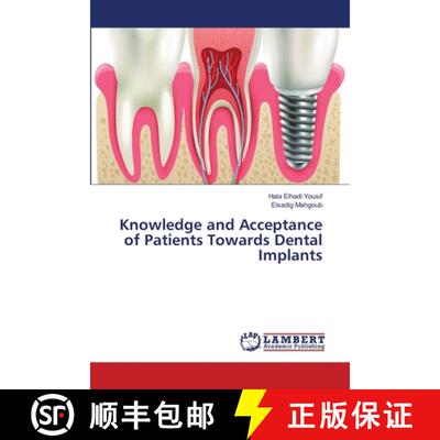 预订 Knowledge and Acceptance of Patients Towards Dental Implants [9786139825219]