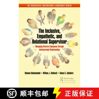 【3-4周达】The Inclusive, Empathetic, and Relational Supervisor: Managing Diverse Employees through I... [9781032537689]