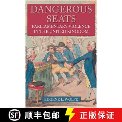 【3-4周达】Dangerous Seats: Parliamentary Violence in the United Kingdom [9781445689821]