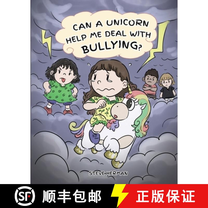 【3-4周达】Can A Unicorn Help Me Deal With Bullying?: A Cute Children Story To Teach Kids To Deal wit... [9781950280162]
