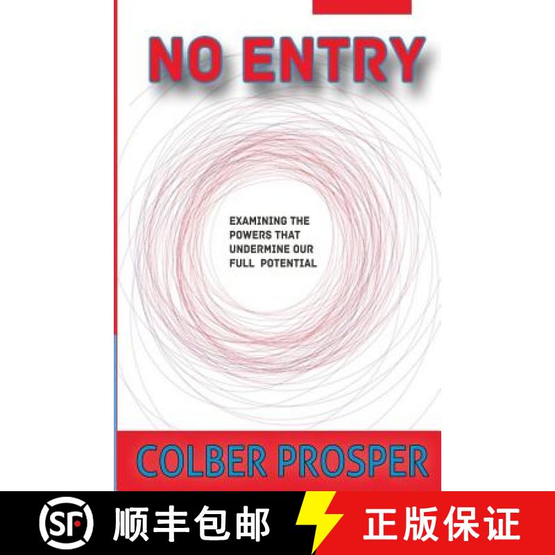 预订 No Entry: Examining the Powers That Undermine Our Full Potential [9780692863626]
