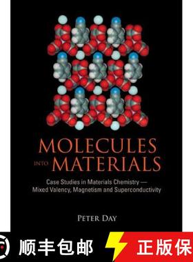 【3-4周达】Molecules Into Materials: Case Studies in Materials Chemistry - Mixed Valency, Magnetism a... [9789812700384]