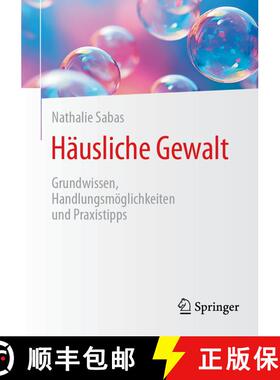 【3-4周达】Häusliche Gewalt: Grundwissen, Handlungsmöglichkeiten und Praxistipps [9783658441500]