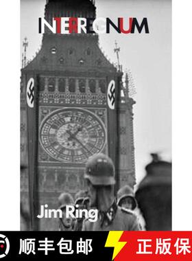 【3-4周达】Interregnum: Being a Record of the February Rising, by General Sir Max Quick Chief of the ... [9781916261051]