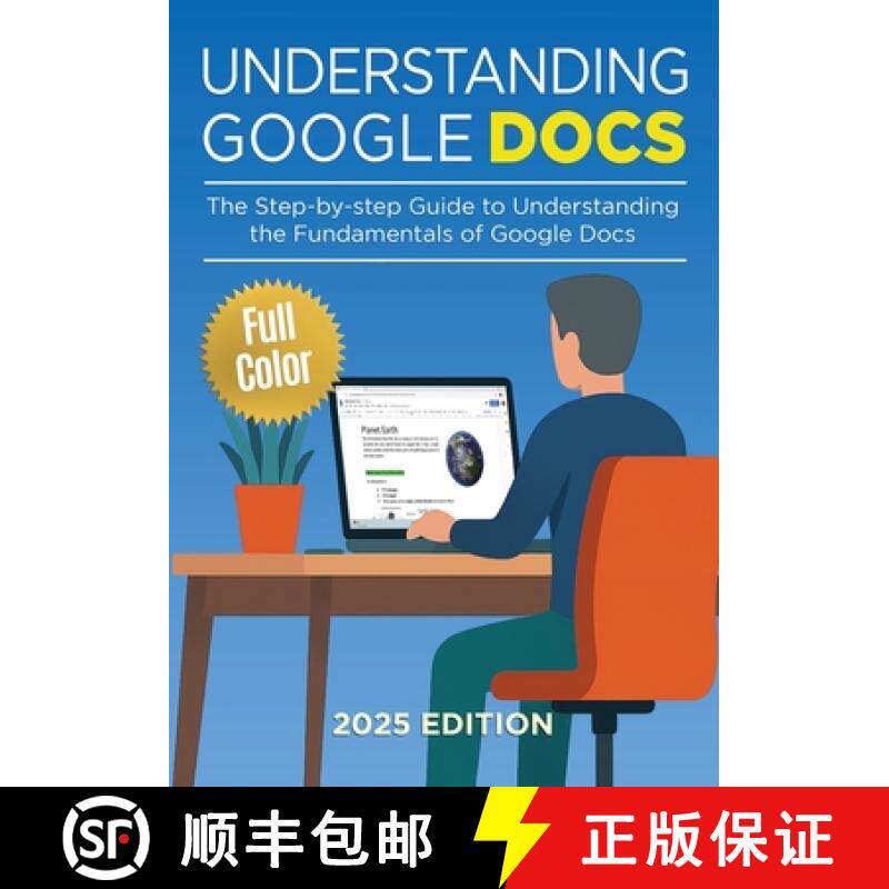 【3-4周达】Understanding Google Docs - 2025 Edition: The Full Color Guide to Document Creation, Forma... [9781917945011]
