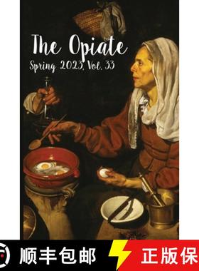 预订 The Opiate: Spring 2023, Vol. 33 [9782494635166]