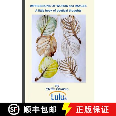 【3-4周达】IMPRESSIONS of WORDS and IMAGES  A little Book of poetical thoughts [9781326626129]