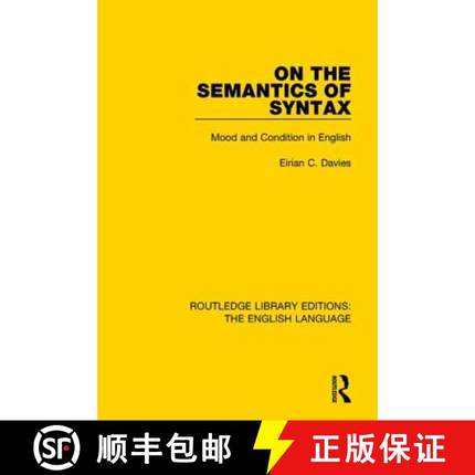 【3-4周达】On the Semantics of Syntax: Mood and Condition in English [9781138919440]