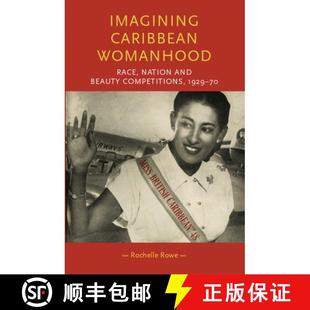 Imagining 9781526150332 and 3周达 beauty womanhood Caribbean 1929 Race competitions nation