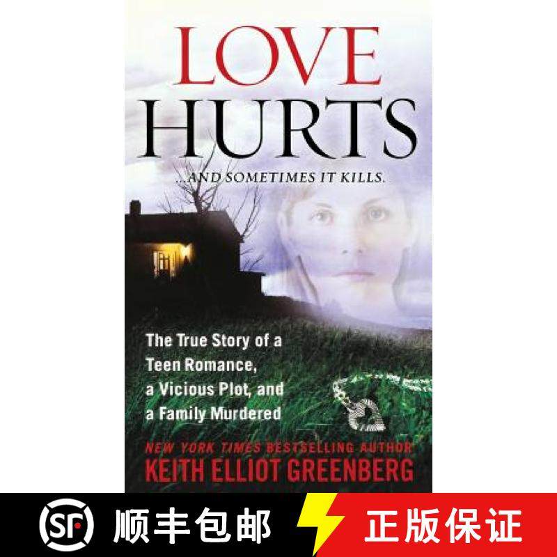 【3-4周达】Love Hurts: The True Story of a Teen Romance, a Vicious Plot, and a Family Murdered [9781250092892]