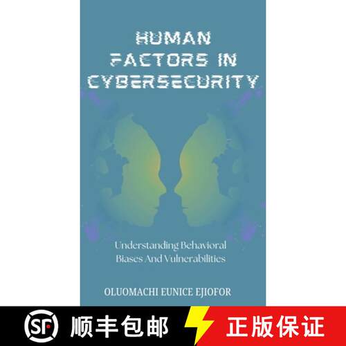 【3-4周达】精装 Human Factors In Cybersecurity: Understanding Behavioral Biases and Vulnerabilities [9787963396883]