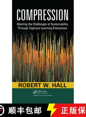 【3-4周达】Compression : Meeting the Challenges of Sustainability Through Vigorous Learning Enterprises [9781439806548]