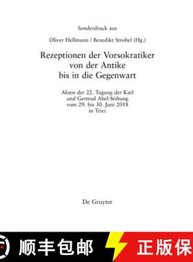预订 Rezeptionen Der Vorsokratiker Von Der Antike Bis in Die Gegenwart [9783110761429]