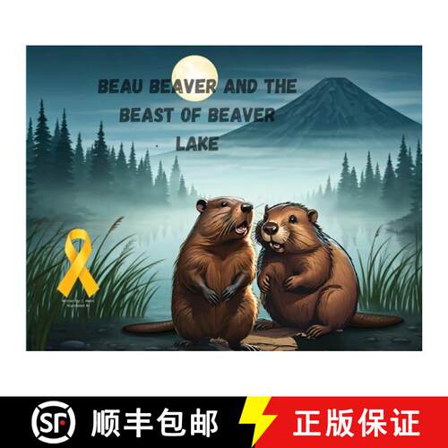 【3-4周达】Beau Beaver and the Beast of Beaver Lake [9798349316135]