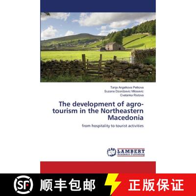 预订 The development of agro-tourism in the Northeastern Macedonia [9786139850044]