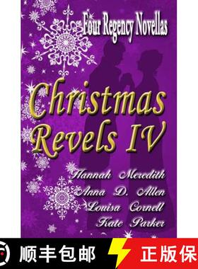 【3-4周达】Christmas Revels IV: Four Regency Novellas [9781942470076]