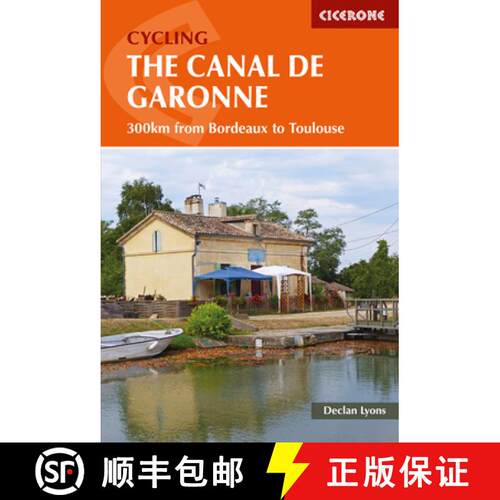 【3-4周达】Cycling the Canal de la Garonne: 300km from Bordeaux to Toulouse [9781852847838]
