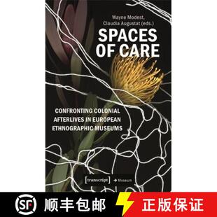 Spaces 9783837668483 Museums Afterlives 4周达 Care Ethnographic Confronting European Colonial