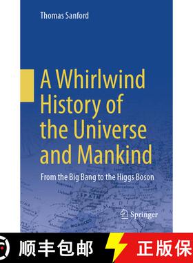 【3-4周达】A Whirlwind History of the Universe and Mankind: From the Big Bang to the Higgs Boson [9789819726738]