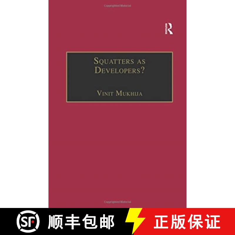 【3-4周达】Squatters as Developers?: Slum Redevelopment in Mumbai [9781138258266]