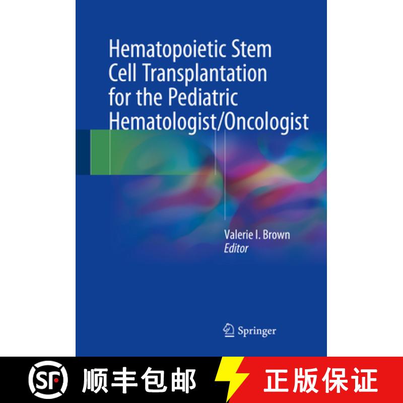 【3-4周达】Hematopoietic Stem Cell Transplantation for the Pediatric Hematologist/Oncologist [9783319631448]