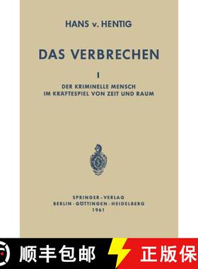 【3-4周达】Das Verbrechen I : Der Kriminelle Mensch im Kräftespiel von Zeit und Raum [9783642489990]