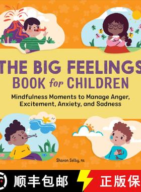 【3-4周达】The Big Feelings Book for Children: Mindfulness Moments to Manage Anger, Excitement, Anxie... [9781638781493]