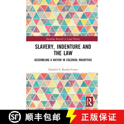 【3-4周达】精装 Slavery, Indenture and the Law: Assembling a Nation in Colonial Mauritius [9781032322018]