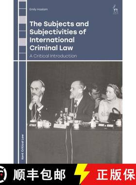 预订 The Subjects and Subjectivities of International Criminal Law: A Critical Introduction [9781509973750]