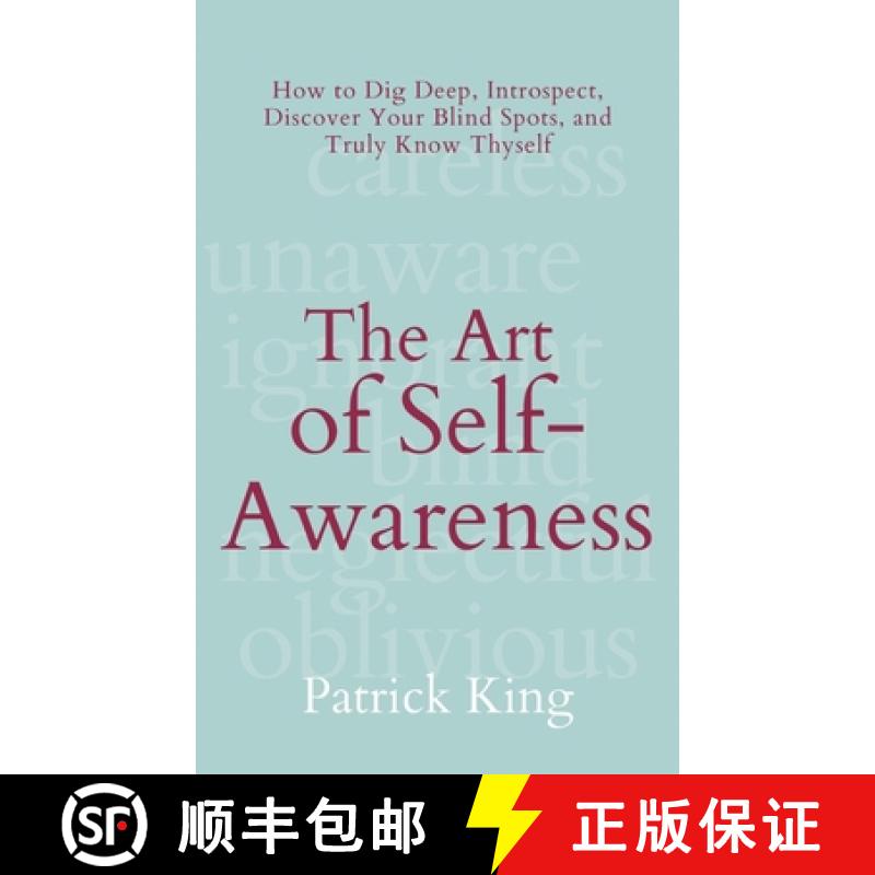 【2-3周达】The Art of Self-Awareness: How to Dig Deep, Introspect, Discover Your Blind Spots, and Tru... [9781647433741]