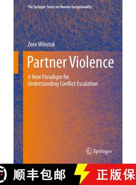 【3-4周达】Partner Violence : A New Paradigm for Understanding Conflict Escalation [9781461445678]