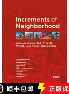 【3-4周达】Increments of Neighborhood : A Compendium of Built Types for Walkable and Vibrant Communities [9781940743868]
