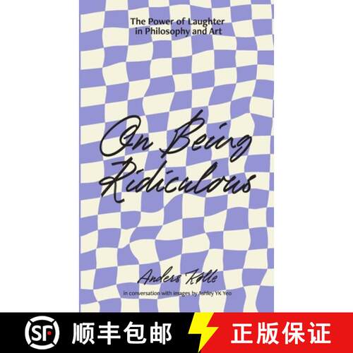 【3-4周达】On Being Ridiculous - the power of laughter in philosophy and art [9789811883255]