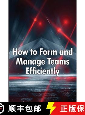【3-4周达】How to Form and Manage Teams Efficiently: Learn How to Lead People and Help Them Succeed [9783986086121]