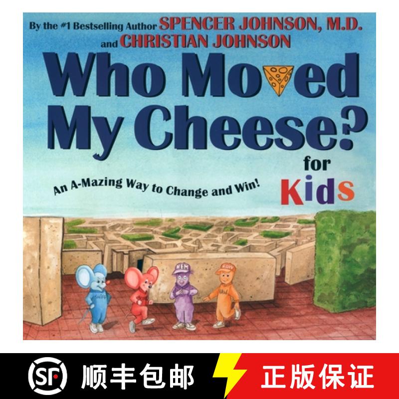 【3-4周达】Who Moved My Cheese? for Kids: An A-Mazing Way to Change and Win! [9780399240164]