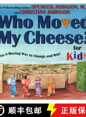 【3-4周达】Who Moved My Cheese? for Kids: An A-Mazing Way to Change and Win! [9780399240164]
