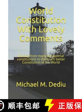 预订 World Constitution With Lovely Comments: Moving from many suboptimal constitutions to the much b... [9781950999194]