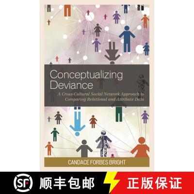 【3-4周达】精装 Conceptualizing Deviance : A Cross-Cultural Social Network Approach to Comparing Rela... [9781498530460]