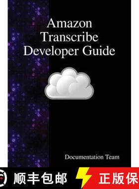 预订 Amazon Transcribe Developer Guide [9789888408443]