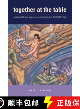 【3-4周达】Together at the Table: Sustainability and Sustenance in the American Agrifood System [9780271024738]