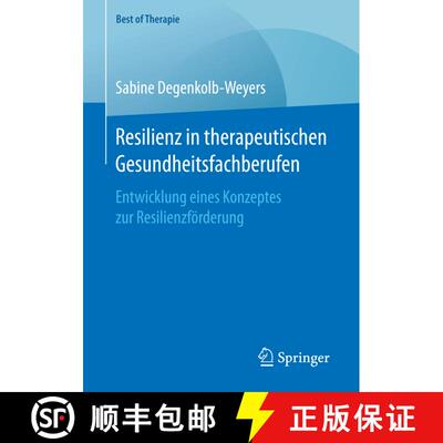 【3-4周达】Resilienz in therapeutischen Gesundheitsfachberufen : Entwicklung eines Konzeptes zur Resi... [9783658154240]